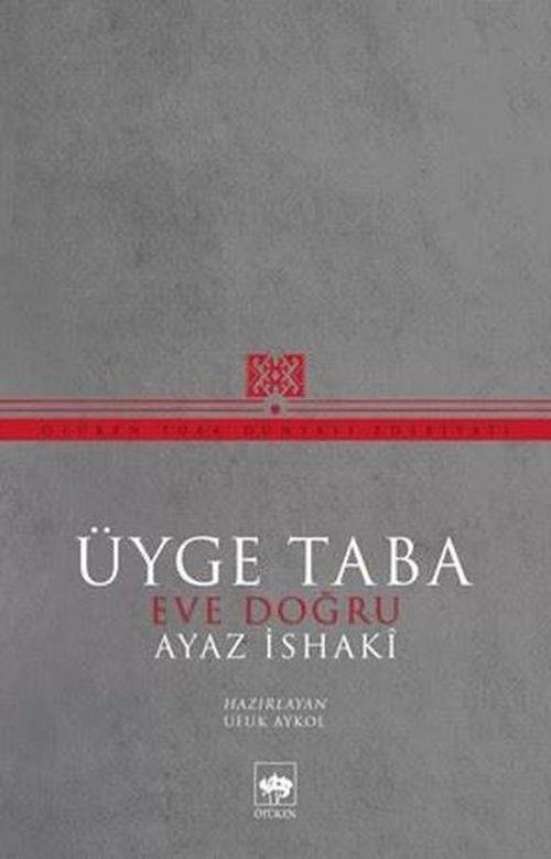 Üyge Taba-Eve Doğru