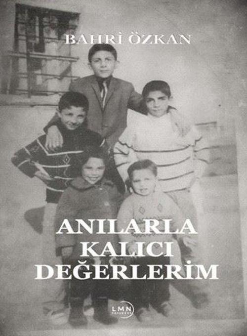 Anılarla Kalıcı Değerlerim