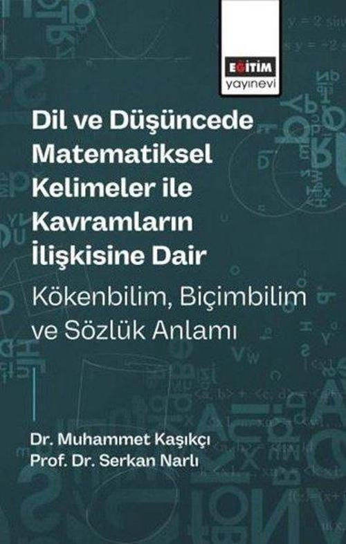 Dil ve Düşüncede Matematiksel Kelimeler İle Kavramların İlişkisine Dair Kökenbilim Biçimbilim ve Sö