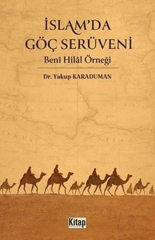 İslam'da Göç Serüveni - Beni Hilal Örneği