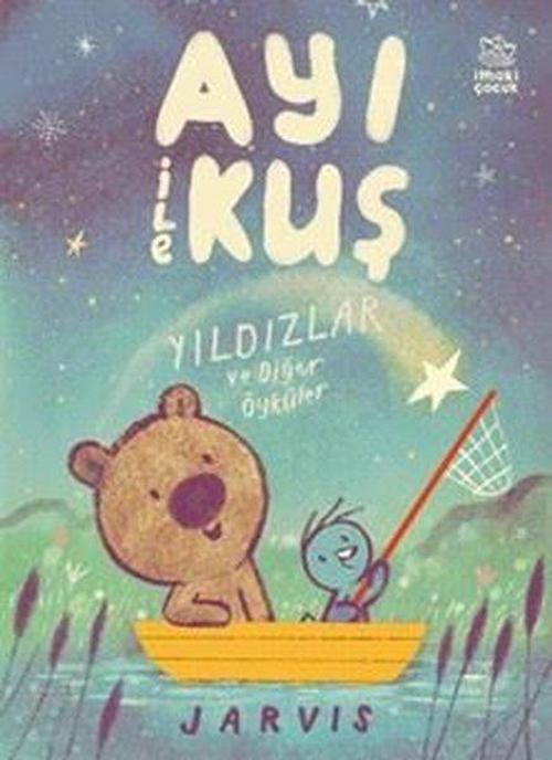 Ayı İle Kuş 2 - Yıldızlar ve Diğer Öyküler