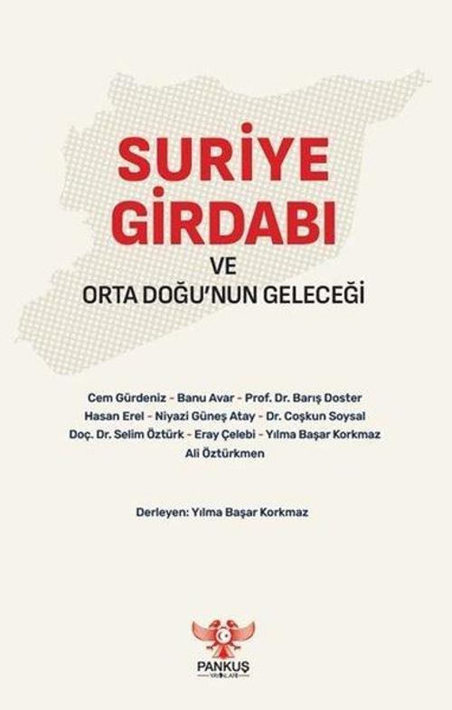 Suriye Girdabı ve Orta Doğu'nun Geleceği