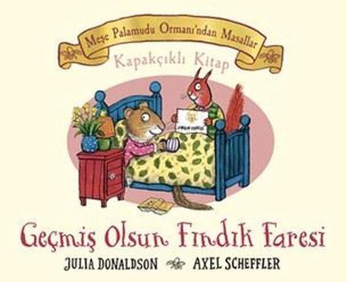 Geçmiş Olsun Fındık Faresi - Meşe Palamudu Ormanı'ndan Masallar - Kapakçıklı Kitap