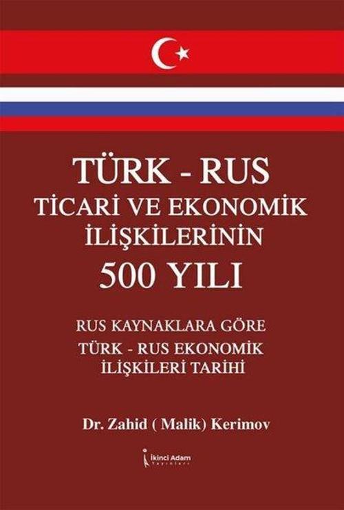 Türk-Rus Ticari ve Ekonomik İlişkilerinin 500 Yılı