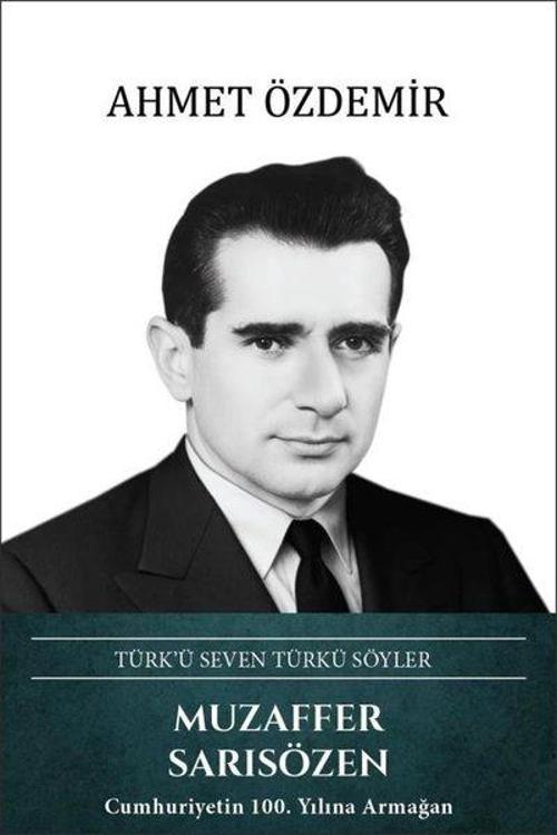 Muzaffer Sarısözen: Türk'ü Seven Türkü Söyler