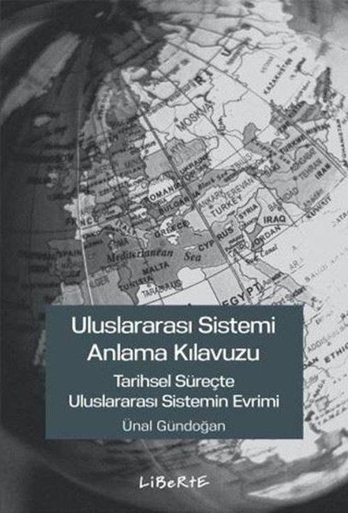 Uluslararası Sistemi Anlama Kılavuzu - Tarihsel Süreçte Uluslararası Sistemin Evrimi