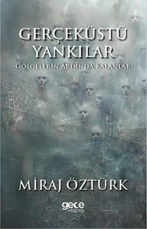 Gerçeküstü Yankılar - Gölgelerin Ardında Kalanlar
