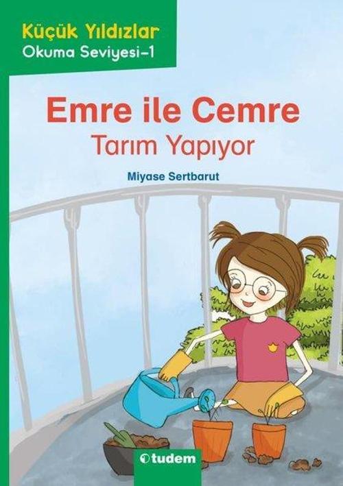 Emre İle Cemre: Tarım Yapıyor - Küçük Yıldızlar Okuma Seviyesi 1