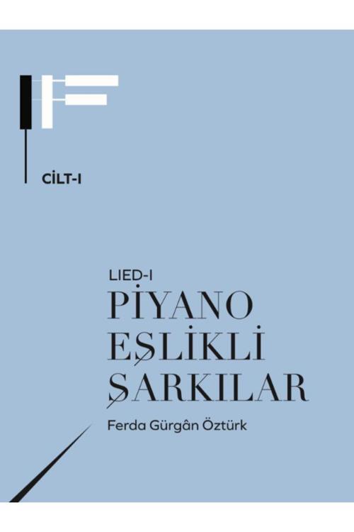 Lıed-I Piyano Eşlikli Şarkılar Ferda Gürgan Öztürk