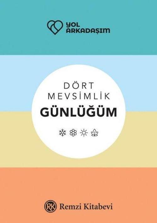 Yol Arkadaşım - Dört Mevsimlik Günlüğüm