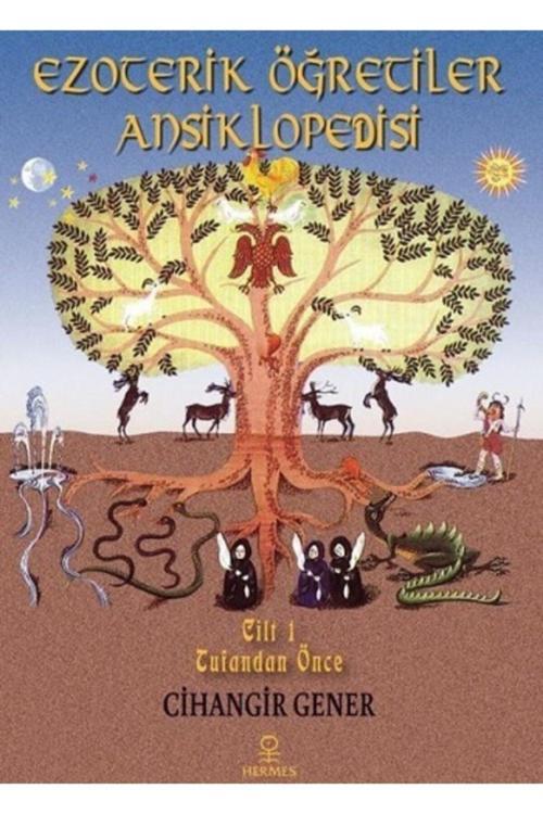 Ezoterik Öğretiler Ansiklopedisi - 1.cilt Tufandan Önce