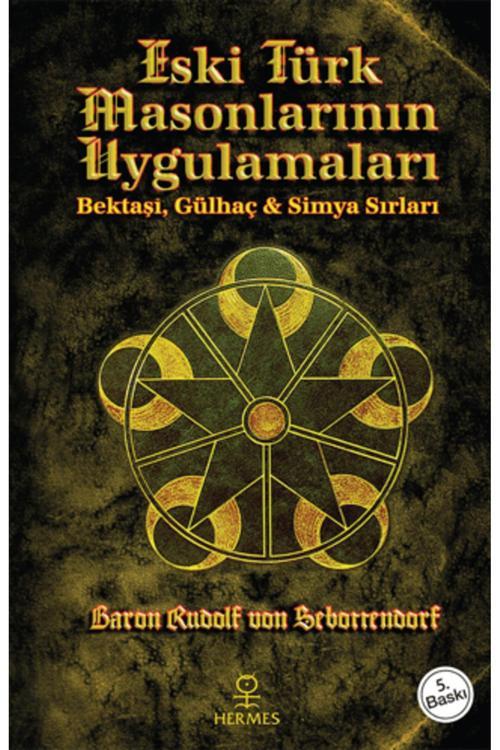 Eski Türk Masonlarının Uygulamaları