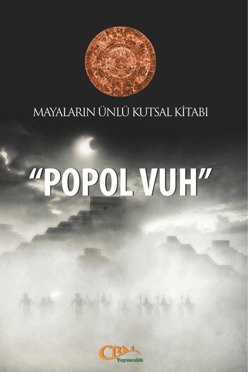 Mayaların Ünlü Kutsal Kitabı "popol Vuh"