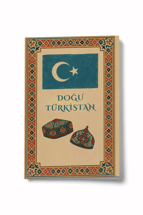 Bir Kimlik Meselesi Doğu Türkistan Mini Defter