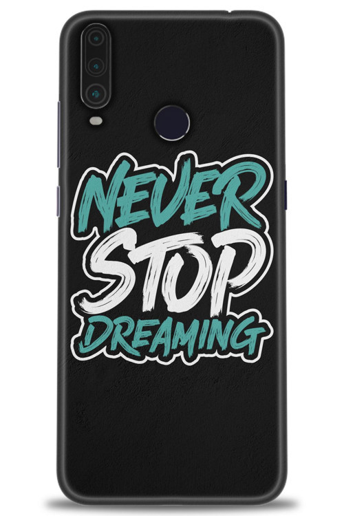 General Mobile GM 10 Kılıf HD Baskılı Kılıf - Never Stop Dreaming