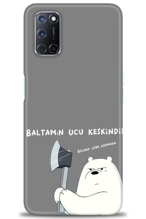Oppo A52 Kılıf HD Baskılı Kılıf - Baltamın Ucu Keskindir