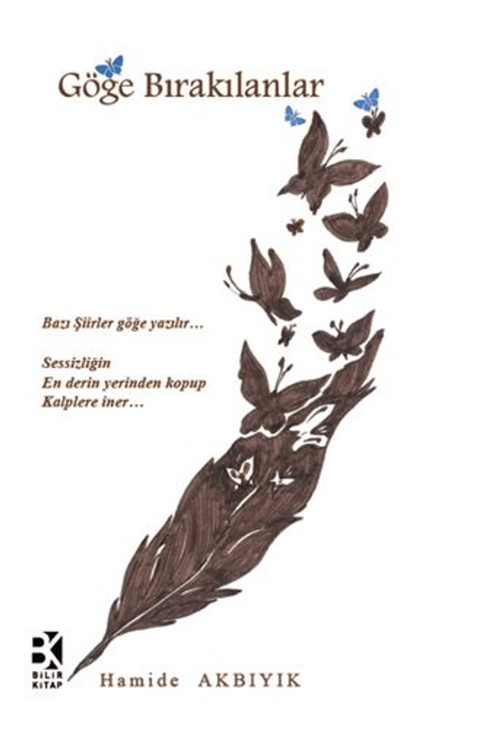 Göğe Bırakılanlar - Hamide Akbıyık