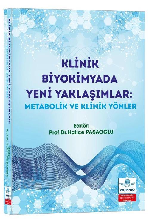 Klinik Biyokimyada Yeni Yaklaşımlar: Metabolik ve Klinik Yönler