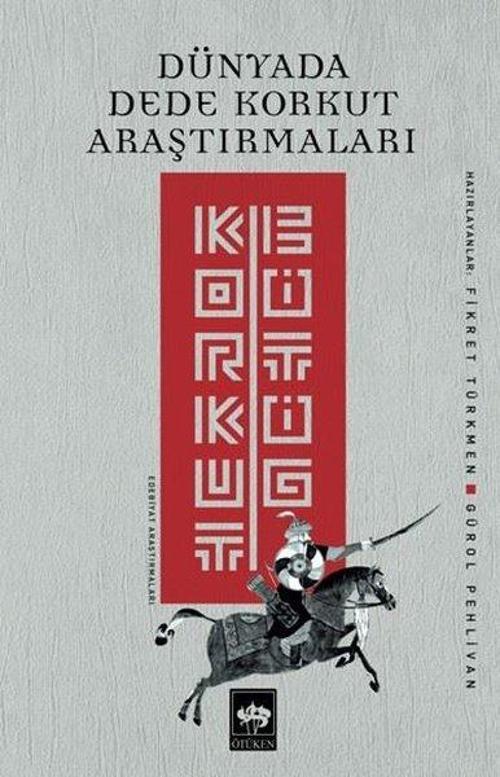Korkut Bitig: Dünyada Dede Korkut Araştırmaları