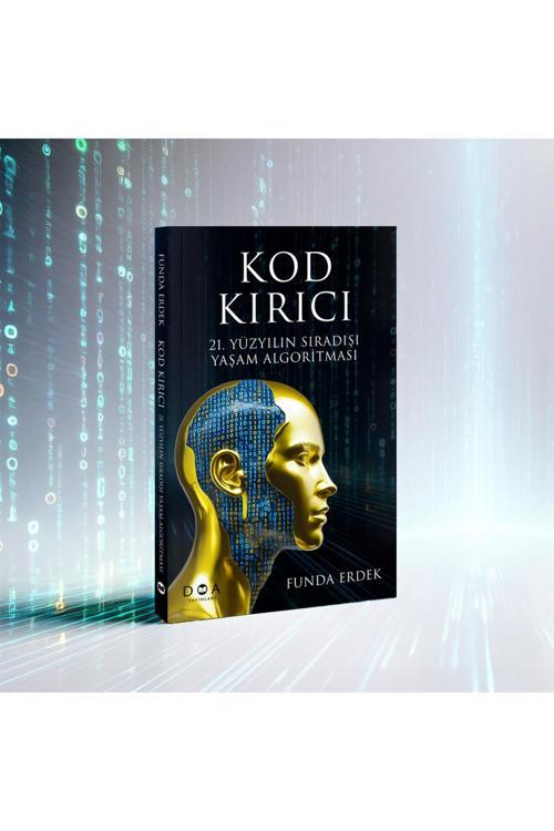 Kod Kırıcı: 21. Yüzyılın Sıradışı Yaşam Algoritması - Funda Erdek
