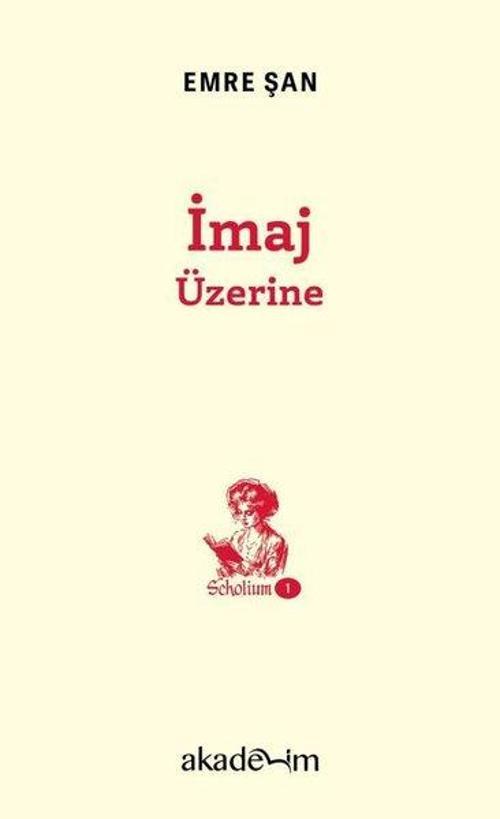 İmaj Üzerine - Scholium 1