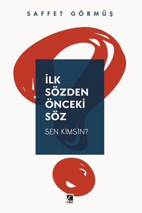 İlk Sözden Önceki Söz - Sen Kimsin?