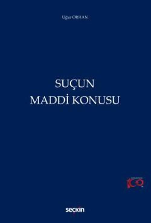 Seçkin Yayıncılık Suçun Maddi Konusu Uğur Orhan 1. Baskı, Aralık 2023