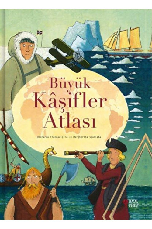 Büyük Kaşifler Atlası / Margherita Sgarlata / / 9786257359801