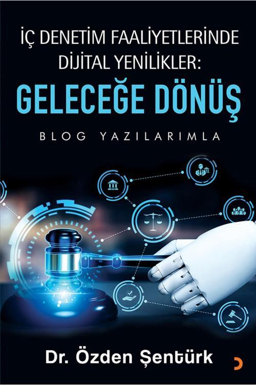 İç Denetim Faaliyetlerinde Dijital Yenilikler: Geleceğe Dönüş & Dr. Özden Şentürk