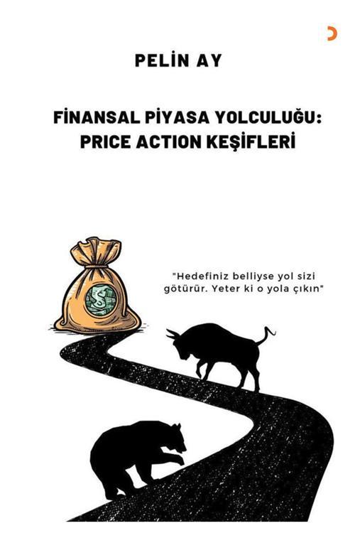 Finansal Piyasa Yolculuğu: Price Action Keşifleri & Pelin Ay
