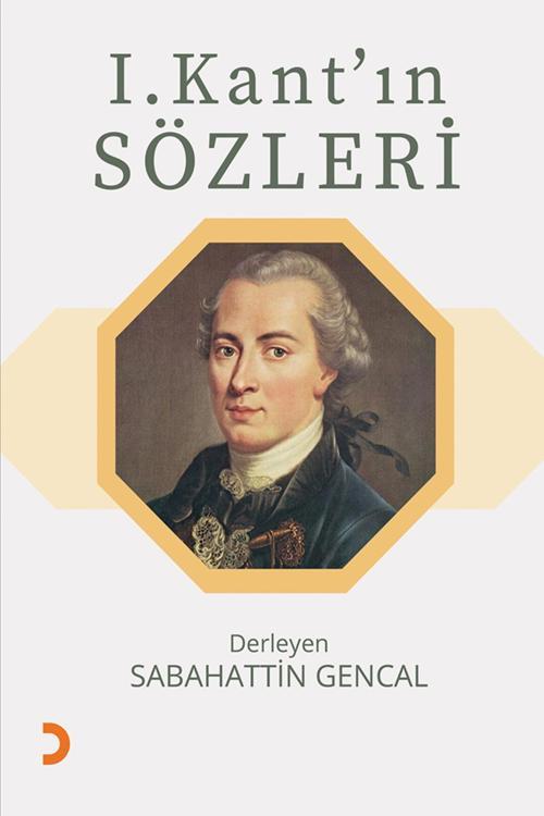 I. Kant’ın Sözleri & Sabahattin Gencal