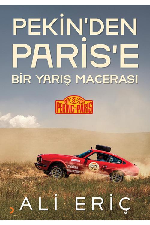 Pekin’den Paris’e Bir Yarış Macerası