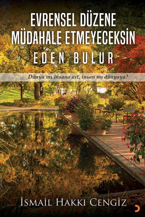 Evrensel Düzene Müdahale Etmeyeceksin Eden Bulur & Ismail Hakkı Cengiz