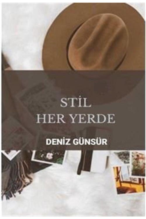 Stil Her Yerde / Deniz Günsür / / 9786257639088