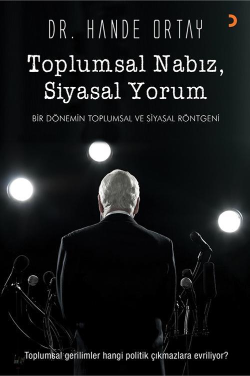 Toplumsal Nabız, Siyasal Yorum & Dr: Hande Ortay