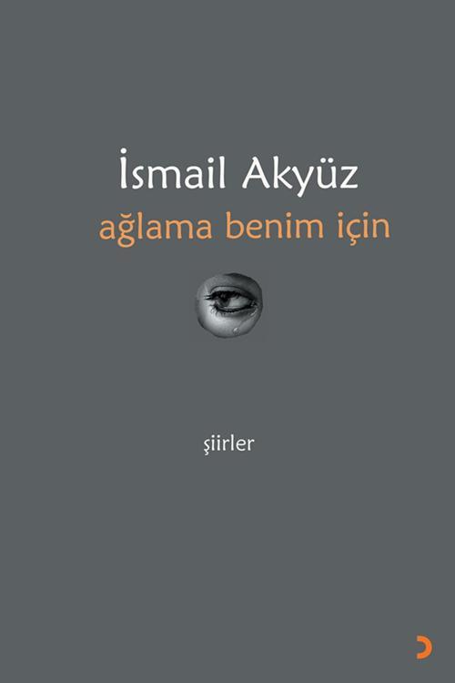 ağlama benim için & İsmail Akyüz