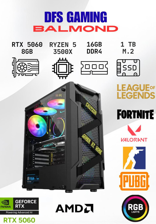 DFS Gaming BALMOND RYZEN 5 3500X-A520M-RTX 5060 8GB-16GB RAM-1TB M.2 SSD-OYUNCU BİLGİSAYARI