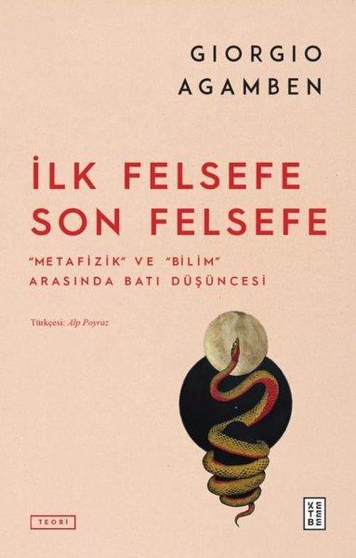 İlk Felsefe Son Felsefe - Metafizik ve Bilim Arasında Batı Düşüncesi