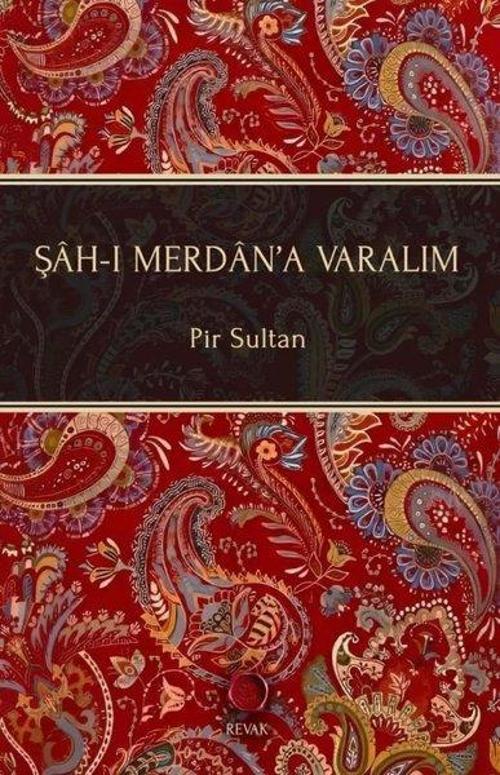 Şah-ı Merdan'a Varalım