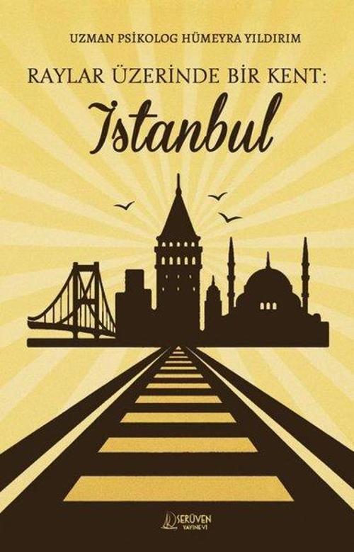 Raylar Üzerinde Bir Kent: İstanbul