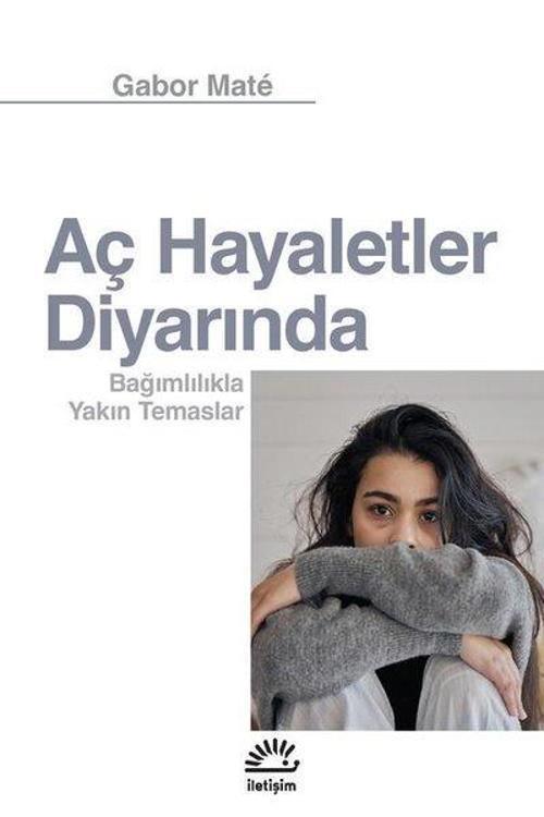 Aç Hayaletler Diyarında - Bağımlılıkla Yakın Temaslar