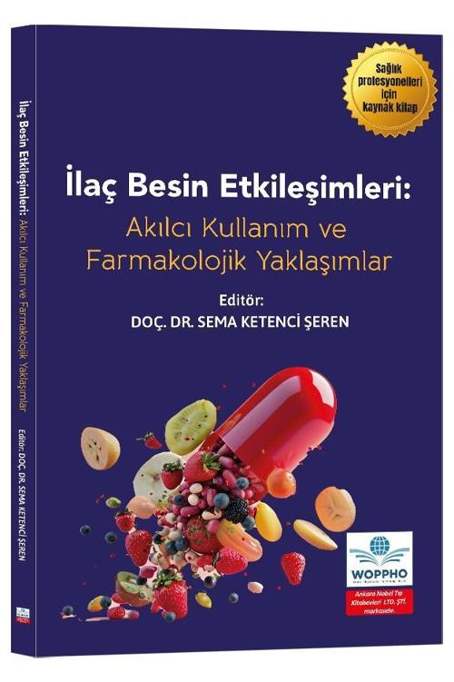 İlaç ve Besin Etkileşimleri: Akılcı Kullanım ve Farmakolojik Perspektifler