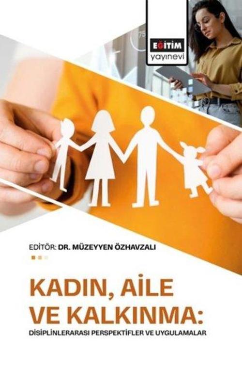 Kadın Aile ve Kalkınma: Disiplinlerarası Perspektifler ve Uygulamalar