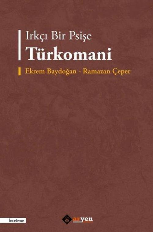 Irkçı Bir Psişe Turkomani