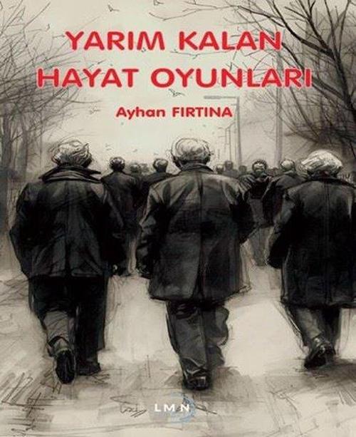 Yarım Kalan Hayat Oyunları