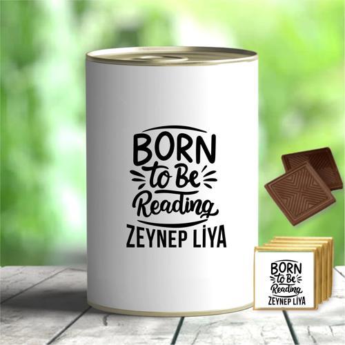 Kişiye Özel Born To Be Reading Hediyelik Çikolata Konservesi - MK08