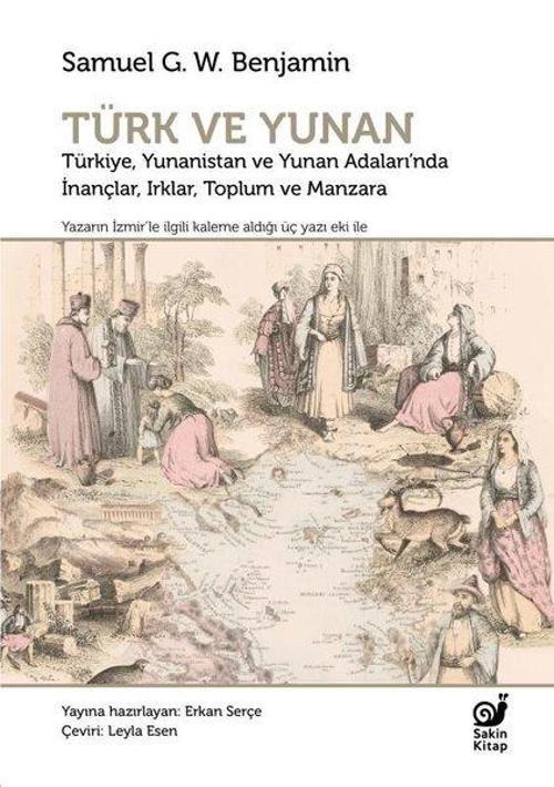 Türk ve Yunan: Türkiye Yunanistan ve Yunan Adaları'nda İnançlar Irklar Toplum ve Manzara