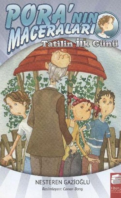 Pora'nın Maceraları Tatilin İlk Günü