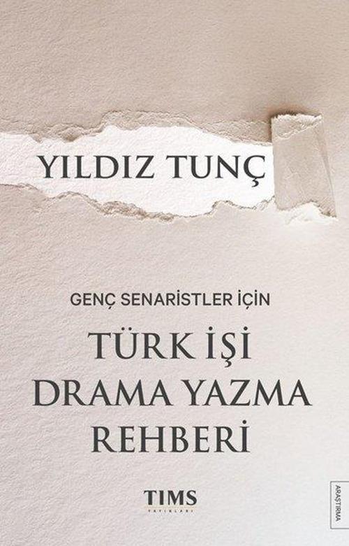 Genç Senaristler İçin Türk İşi Drama Yazma Rehberi