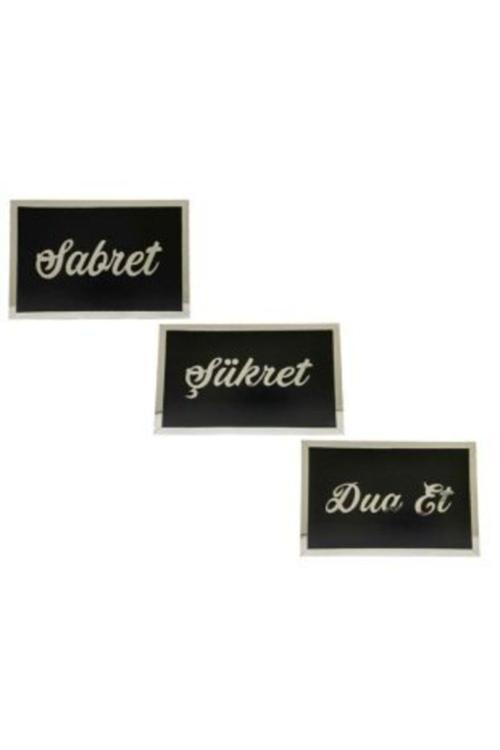 Sabret Şükret Dua Et 3'Lü Set Tablo Siyah Mdf Üzeri Gümüş Pleksi Her Biri 20X13 Cm